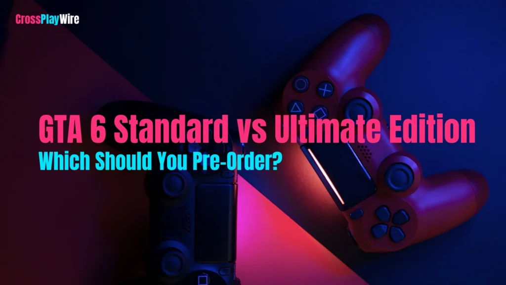 GTA 6 Standard vs Ultimate Edition